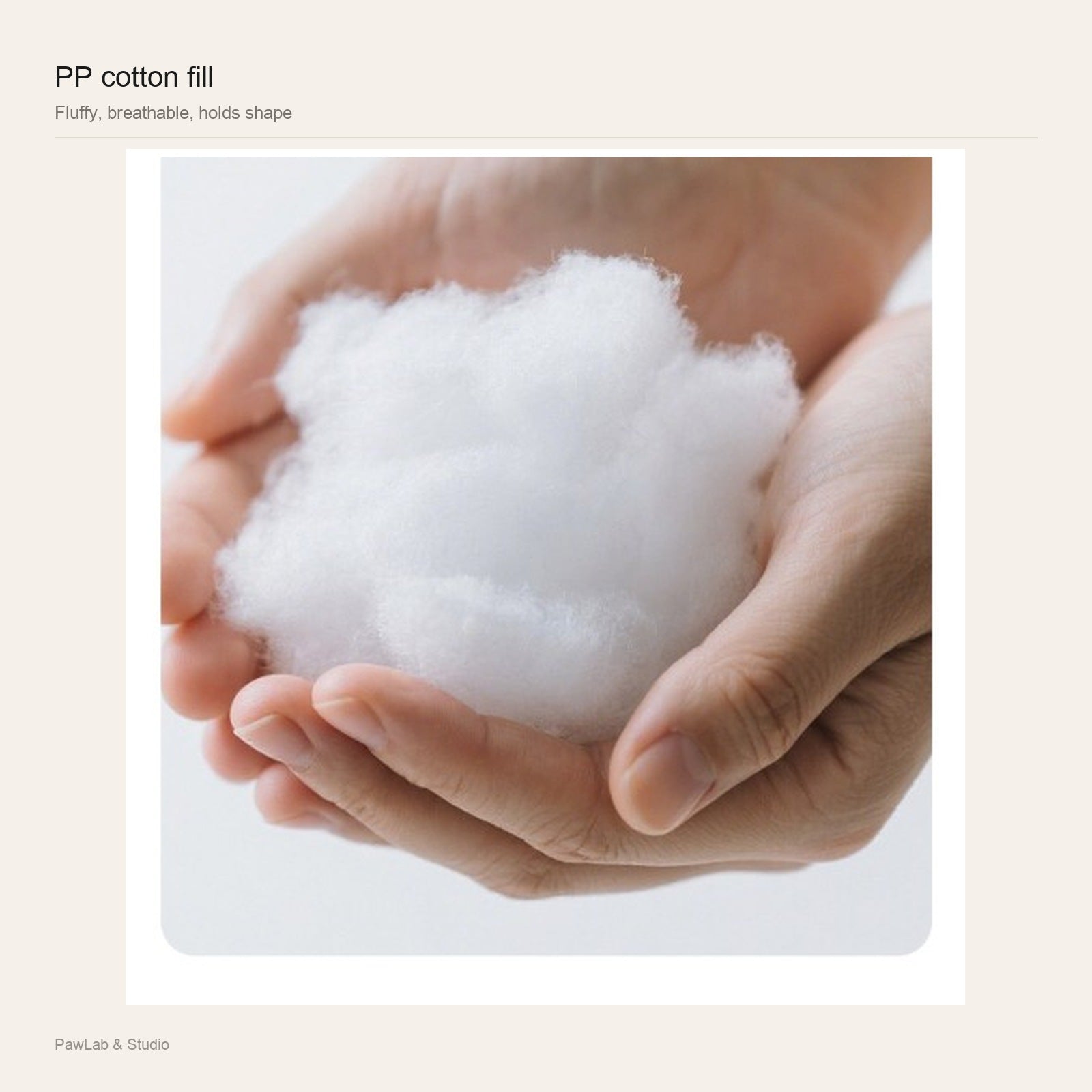 PP cotton fill holds shape — PawLab